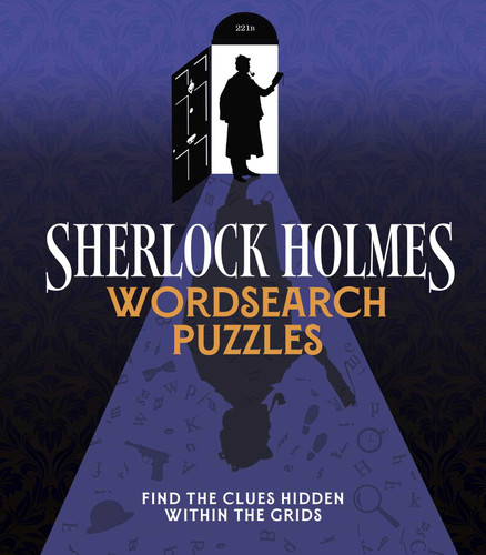 Sherlock Holmes Wordsearch Puzzles: Over 100 Puzzle Grids to Solve (Sirius Classic Puzzles) book cover by Eric Saunders