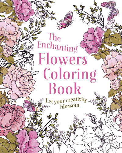 The Enchanting Flowers Coloring Book: Let Your Creativity Blossom (Sirius Creative Coloring) book cover by Tansy Willow