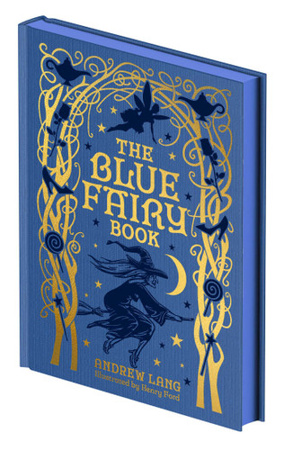 The Blue Fairy Book: Illustrated by Henry Ford and G. P. Jacomb-Hood book cover by Andrew Lang, Leanora Blanche Alleyne Lang
