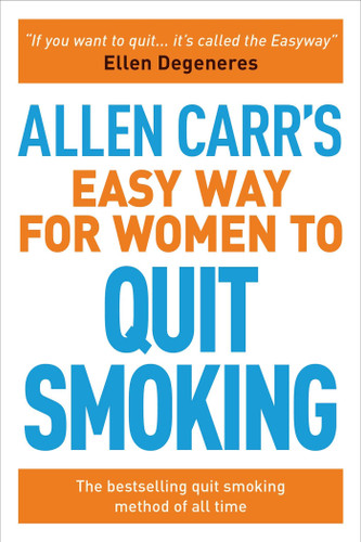 Allen Carr's Easy Way for Women to Quit Smoking: The bestselling quit smoking method of all time (Allen Carr's Easyway) book cover by Allen Carr