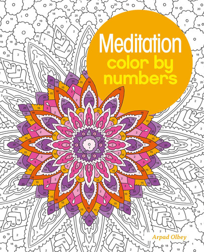 Meditation Color by Numbers (Sirius Color by Numbers Collection) book cover by Arpad Olbey