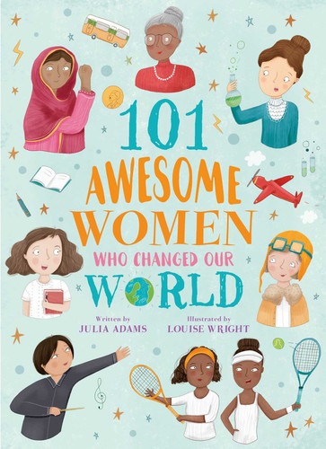 101 Awesome Women Who Changed Our World book cover by Adams