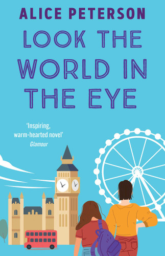 Look the World in the Eye: Discover the funny and emotional novel from a bestselling author book cover by Alice Peterson