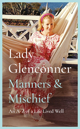 Manners and Mischief: An A–Z of Royal Tales and Surprising Wisdom from Princess Margaret's Lady in Waiting book cover by Anne Glenconner