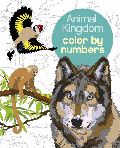 Animal Kingdom Color by Numbers (Sirius Color by Numbers Collection) book cover by Martin Sanders, Arpad Olbey