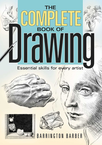 The Complete Book of Drawing: Essential Skills for Every Artist book cover by Barrington Barber