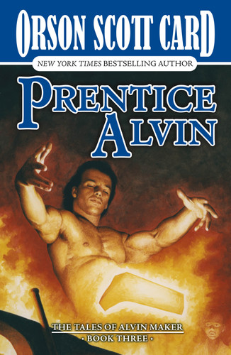 Prentice Alvin: The Tales of Alvin Maker, Book Three (Alvin Maker #3) book cover by Orson Scott Card