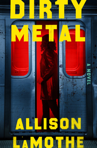 Dirty Metal: A Novel book cover by Allison LaMothe