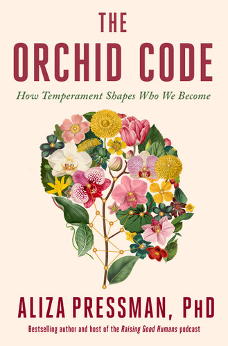 The Orchid Code: How Temperament Shapes Who We Become book cover by Aliza Pressman, PhD