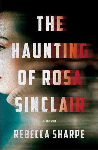 The Haunting of Rosa Sinclair: A Novel book cover by Rebecca Sharpe