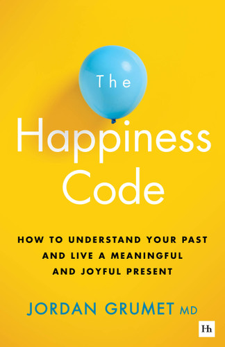 The Happiness Code: How to understand your past and live a meaningful and joyful present book cover by Jordan Grumet