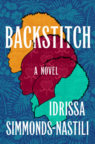 Backstitch: A Novel book cover by Idrissa Simmonds-Nastili