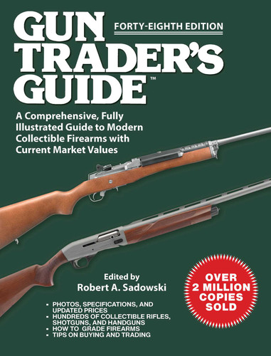 Gun Trader's Guide, Forty-Eighth Edition: A Comprehensive, Fully Illustrated Guide to Modern Collectible Firearms with Current Market Values book cover by Robert A. Sadowski
