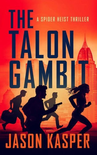 The Talon Gambit (Spider Heist Thrillers) book cover by Jason Kasper