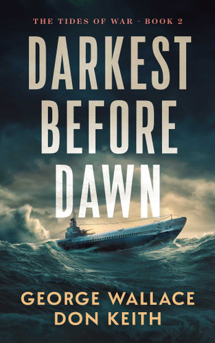 Darkest Before Dawn (Tides of War) book cover by George Wallace, Don Keith