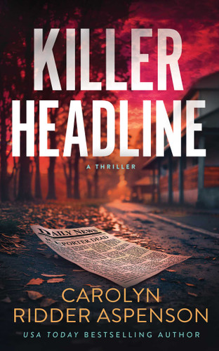 Killer Headline (Rachel Ryder Series) book cover by Carolyn Ridder Aspenson