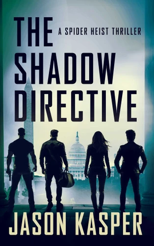 The Shadow Directive (Spider Heist Thrillers) book cover by Jason Kasper