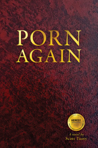 Porn Again: A Novel book cover by Scott Tuoty