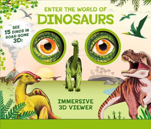 Enter the World of Dinosaurs: Immersive 3D Viewer Book (Immersive 3D Viewers) book cover by 