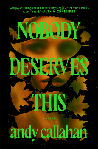 Nobody Deserves This: A Novel book cover by Andy Callahan