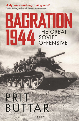 Bagration 1944: The Great Soviet Offensive book cover by Prit Buttar