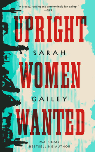 Upright Women Wanted book cover by Sarah Gailey