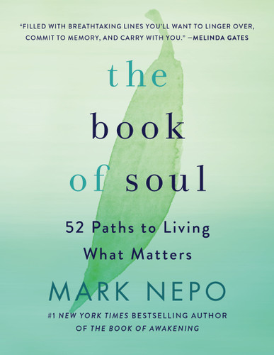 The Book of Soul: 52 Paths to Living What Matters book cover by Mark Nepo