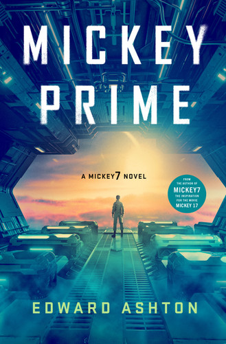 Mickey Prime: A Mickey7 Novel (Mickey7 #3) book cover by Edward Ashton