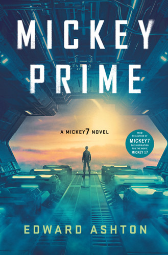 Mickey Prime: A Mickey7 Novel (Mickey7 #3) book cover by Edward Ashton