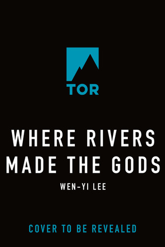 Where Rivers Made the Gods book cover by Wen-Yi Lee