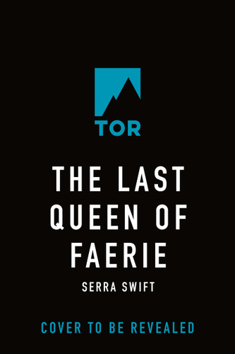 The Last Queen of Faerie book cover by Serra Swift