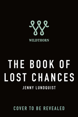The Book of Lost Chances book cover by Jenny Lundquist