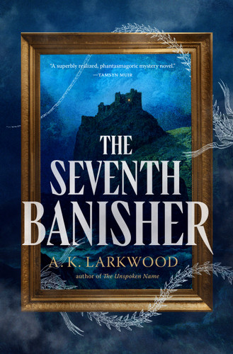 The Seventh Banisher book cover by A. K. Larkwood