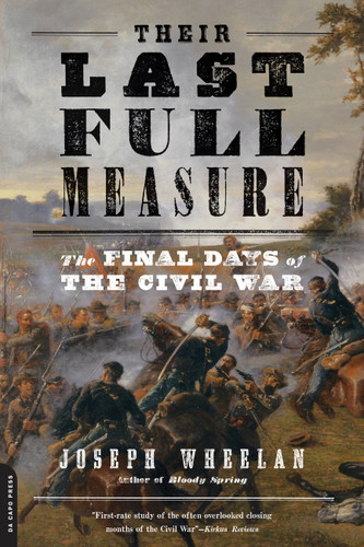 Their Last Full Measure: The Final Days of the Civil War book cover by Joseph Wheelan