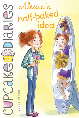Alexis's Half-Baked Idea (Cupcake Diaries) book cover by Coco Simon