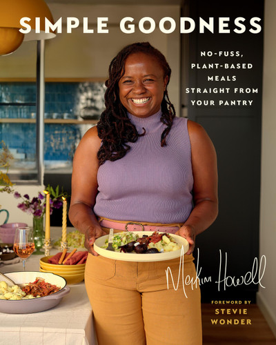 Simple Goodness: No-fuss, Plant-based Meals Straight from Your Pantry book cover by Makini Howell