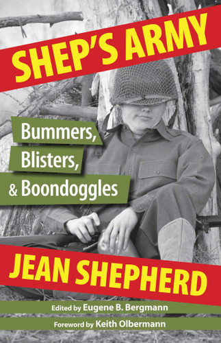 Shep's Army: Bummers, Blisters and Boondoggles book cover by Jean Shepherd