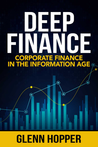 Deep Finance: Corporate Finance in the Information Age book cover by Glenn Hopper