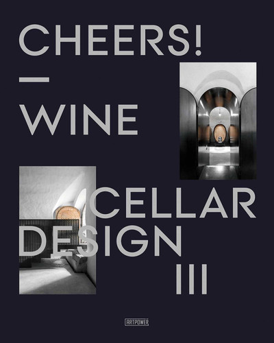 Cheers!: Wine Cellar Design III (Cheers! Wine Cellar Design) book cover by 