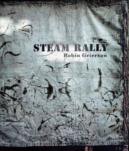 Steam Rally: Robin Grierson book cover by Robin Grierson