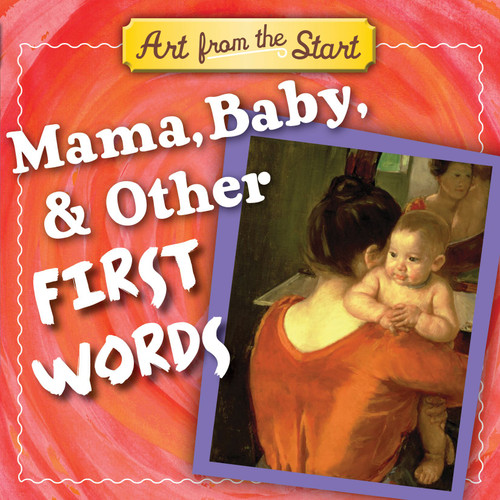Mama, Baby, & Other First Words book cover by Suzanne Bober, Julie Merberg