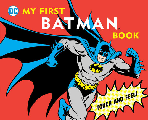 My First Batman Book: Touch and Feel (DC Super Heroes) book cover by David Bar Katz