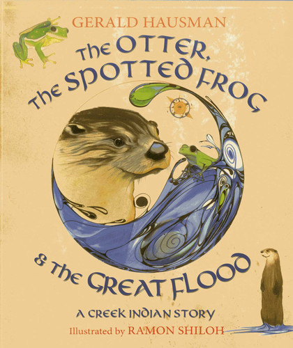 The Otter, the Spotted Frog & the Great Flood: A Creek Indian Story book cover by Gerald Hausman