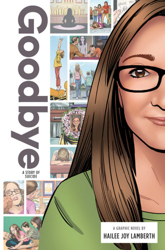 Goodbye: A Story of Suicide (Zuiker Teen Topics) book cover by Hailee Joy Lamberth