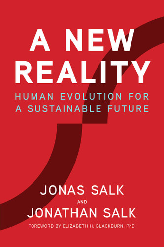 A New Reality: Human Evolution for a Sustainable Future book cover by Jonas Salk, Jonathan Salk