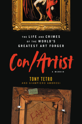 Con/Artist: The Life and Crimes of the World's Greatest Art Forger book cover by Tony Tetro, Giampiero Ambrosi