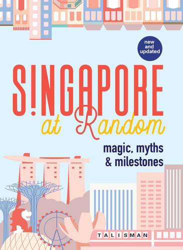 Singapore At Random: magic, myths & milestones book cover by Alvin Tan