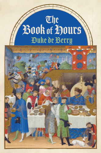 The Book of Hours book cover by Duc de Berry