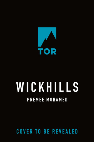 Wickhills book cover by Premee Mohamed