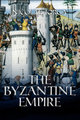 Byzantine Empire book cover by Nicolae Iorga